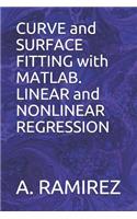 CURVE and SURFACE FITTING with MATLAB. LINEAR and NONLINEAR REGRESSION