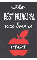 The Best Principal Was Born In 1969: 2019-2020 Academic Day By Day Year Planner Journal 6 x 9 379 Pages