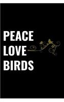 Peace Love Birds