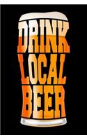Drink Local Beer: 6x9 Beer Tasting Journal for Rating, Reviewing, and Notetaking