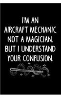 I'm an Aircraft Mechanic Not a Magician, But I Understand Your Confusion.