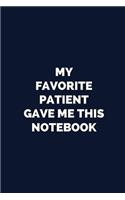 My Favorite Patient Gave Me This Notebook