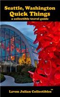 Seattle, Washington Quick Things a Collectible Travel Guide