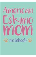 American Eskimo Mom Composition Notebook of Dog Mom Journal