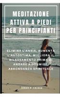 Meditazione Attiva a Piedi Per Principianti