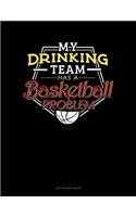 My Drinking Team Has A Basketball Problem: Two Column Ledger(411 Two Column Ledger)