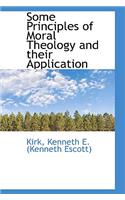 Some Principles of Moral Theology and their Application