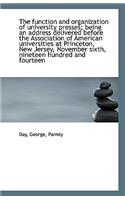 The Function and Organization of University Presses; Being an Address Delivered Before the Associati
