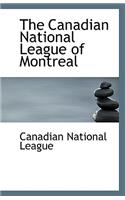 The Canadian National League of Montreal
