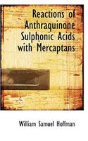 Reactions of Anthraquinone Sulphonic Acids with Mercaptans