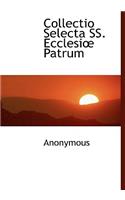 Collectio Selecta SS. Ecclesi Patrum