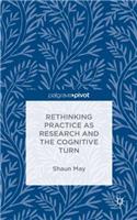 Rethinking Practice as Research and the Cognitive Turn