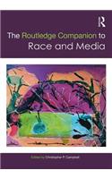 The Routledge Companion to Media and Race