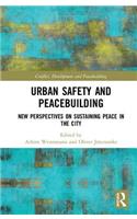 Urban Safety and Peacebuilding