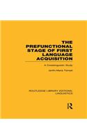 Prefunctional Stage of First Language Acquistion (Rle Linguistics C: Applied Linguistics)
