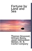 Fortune by Land and Sea