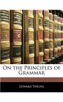 On the Principles of Grammar