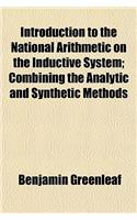 Introduction to the National Arithmetic on the Inductive System; Combining the Analytic and Synthetic Methods