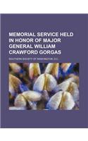 Memorial Service Held in Honor of Major General William Crawford Gorgas: (English)