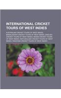 International Cricket Tours of West Indies: Australian Cricket Tours of West Indies, Bangladeshi Cricket Tours of West Indies, English Cricket Tours o
