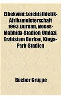 Ethekwini: Leichtathletik-Afrikameisterschaft 1993, Durban, Moses-Mabhida-Stadion, Umlazi, Erzbistum Durban, Kings-Park-Stadion(German)