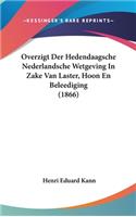 Overzigt Der Hedendaagsche Nederlandsche Wetgeving in Zake Van Laster, Hoon En Beleediging (1866)