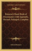 Ronayne's Hand-Book of Freemasonry with Appendix, Revised, Enlarged, Complete: (English)