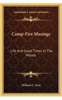 Camp-Fire Musings