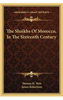 The Shaikhs Of Morocco, In The Sixteenth Century