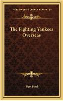 The Fighting Yankees Overseas