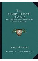 Characters of Crystals: An Introduction to Physical Crystallography