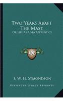 Two Years Abaft the Mast