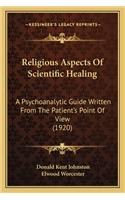Religious Aspects of Scientific Healing