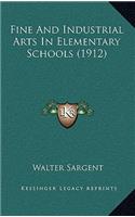 Fine And Industrial Arts In Elementary Schools (1912): (English)