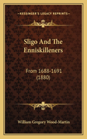 Sligo and the Enniskilleners