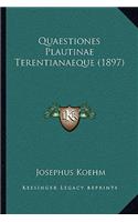 Quaestiones Plautinae Terentianaeque (1897)