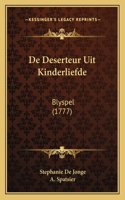 De Deserteur Uit Kinderliefde