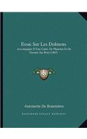 Essai Sur Les Dolmens: Accompagne D'Une Carte, De Planches Et De Dessins Sur Bois (1865)