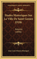 Etudes Historiques Sur La Ville De Saint Geniez D'Olt