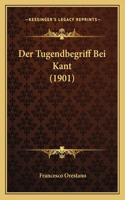 Tugendbegriff Bei Kant (1901)