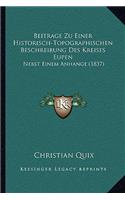 Beitrage Zu Einer Historisch-Topographischen Beschreibung Des Kreises Eupen: Nebst Einem Anhange (1837)(German)