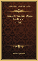 Thomae Sydenham Opera Medica V1 (1769)