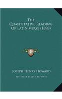 The Quantitative Reading Of Latin Verse (1898)