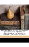 Randbemerkungen Eines Philosophen Zum Weltkriege, 1914-1920; Mit Genehmigung Des Verfassers, Bersetzt Von Julius Schlosser