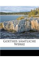 Goethes Samtliche Werke Volume 4