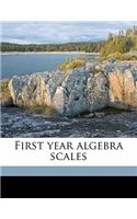 First Year Algebra Scales