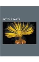 Bicycle Parts: Bashguard, Bicycle Bell, Bicycle Brake, Bicycle Chain, Bicycle Drivetrain Systems, Bicycle Fairing, Bicycle Fork, Bicy