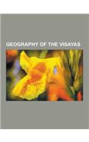 Geography of the Visayas: Visayan Islands, Visayas, Boracay, Olango Island Group, Gatighan, Negros Island, Limasawa, Southern Leyte, Cebu Island