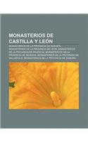 Monasterios de Castilla y Leon: Monasterios de La Provincia de Burgos, Monasterios de La Provincia de Leon(Spanish)