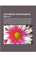 Software Programado En C++: Multiple Arcade Machine Emulator, Google Chrome, Opera, Adobe Illustrator, Adobe Photoshop, Adobe Dreamweaver(Spanish)